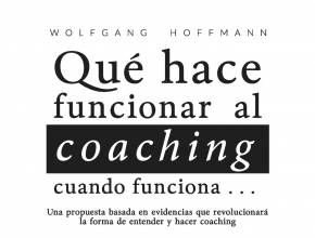 Wolfgang Hoffmann: "Que hace funcionar al coaching"